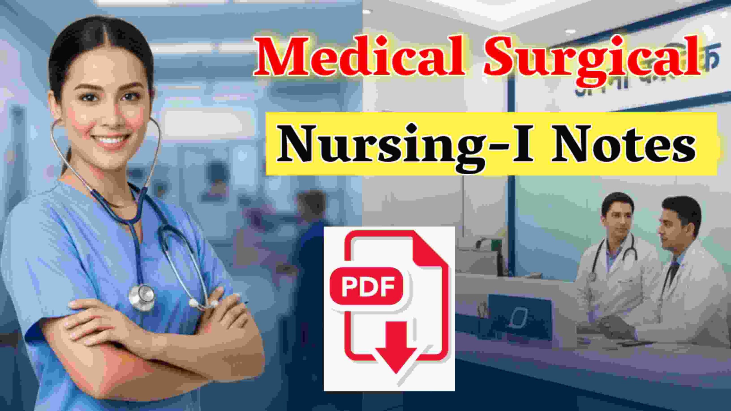 Medical Surgical Nursing 1 Notes PDF. GNM 2nd Year Nursing Notes. Medical Surgical Nursing PDF Hindi