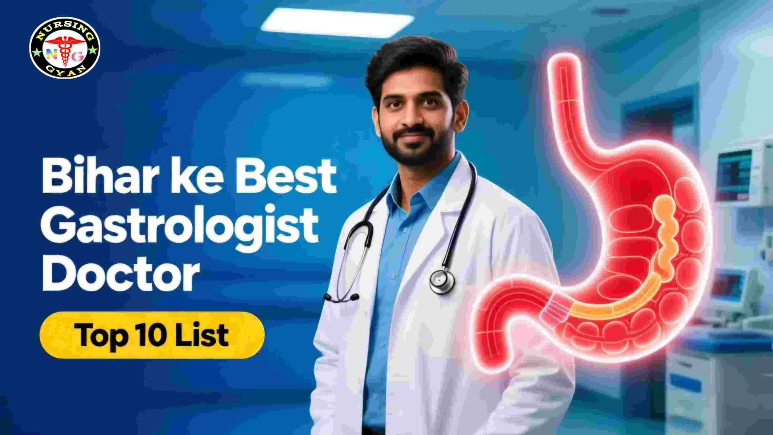 Best Gastro Doctor in Bihar – Top 10 Gastroenterologists with Ratings & Experience